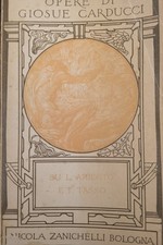 'Opere di Giosuè Carducci su L.Ariosto e T.Tasso', Zanichelli, Bologna