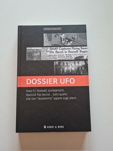 Dossier ufo misteri nascosti - ufo,