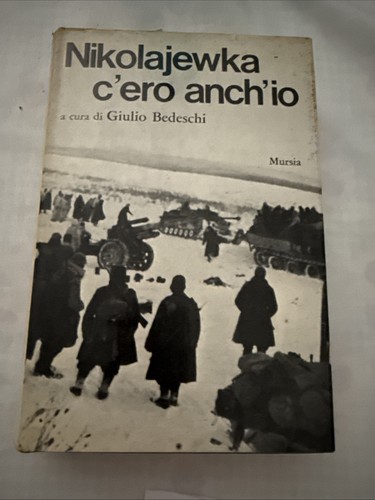 Nikolajewka ero anch io - c’ero, anch’io