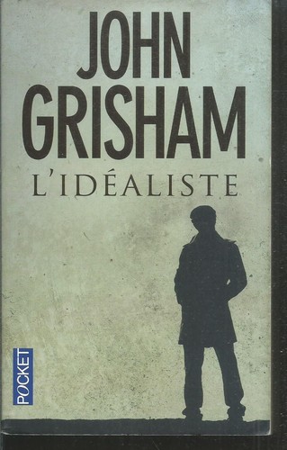 Idéaliste john grisham - john,