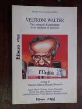 VELTRONI WALTER Vita miracoli