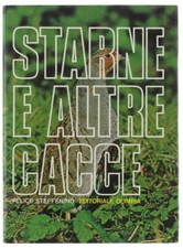 STARNE E ALTRE CACCE. - Steffenino Felica. - Editoriale Olimpia, - 1978