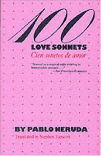 One hundred love sonnets - hundred, sonnets: