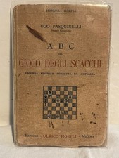 MANUALE HOEPLI-ABC DEL GIOCO DEGLI SCACCHI 1927 UGO PASQUINELLI VINTAGE EPOCA