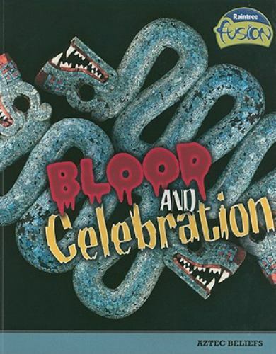 Blood and celebration aztec - and,