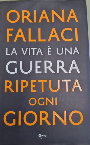 Oriana fallaci vita è - oriana,