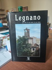 LEGNANO UNA CITTA LA SUA