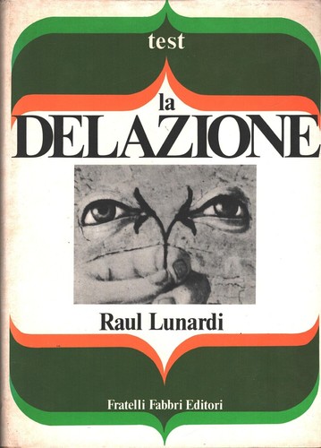 Delazione raul lunardi - delazione,