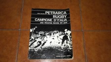 CARLO MALAGOLI PETRARCA RUGBY CAMPIONE D'ITALIA UNA RINCORSA DURATA 23 ANNI 1970