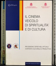 IL CINEMA VEICOLO DI SPIRITUALITÀ E DI CULTURA. AA.VV. ENTE DELLO SPETTACOLO.