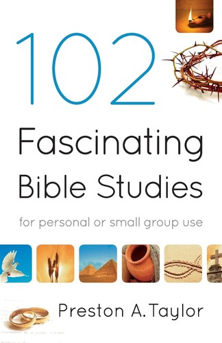 102 fascinating bible - fascinating, studies