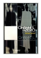 Channel Zero TP Magic Press Italia Brian Wood