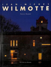 Jean-Michel Wilmotte - Rambert Francis - Editions du Regard - 1996
