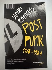 Post Punk 1978 - 1984 di Simon Reynolds ISBN Edizioni