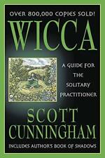 Wicca: A Guide for the Solitary Practitioner by Scott Cunningham 0875421180