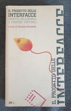 Il progetto dell interfacce,   Giovanni Anceschi - 1993 (PRIMA EDIZIONE)