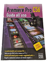 Adobe Premiere Pro CS6. Guida all'uso di D. Belardo e N. Trotta