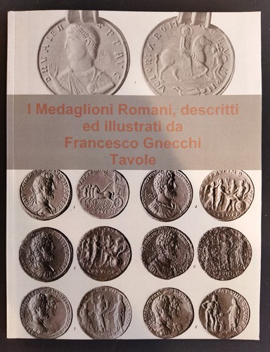 Gnecchi medaglioni romani - gnecchi., i
