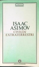 CIVILTA' EXTRATERRESTRI ASIMOV ISAAC MONDADORI 1986 OSCAR SAGGI BROSSURA