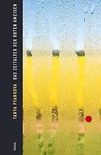 Das Zeitalter der Roten Ameisen: Roman | Ein Dorf in der... | Buch | Zustand gut
