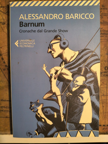 Barnum alessandro baricco - alessandro, ue