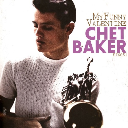 Chet baker sings my funny - sings!,