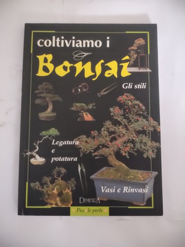 Coltiviamo bonsai gli - i,