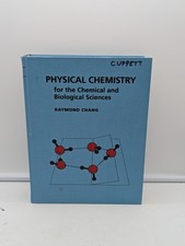 Physical Chemistry for the Chemical and Biological Sciences by Raymond Chang