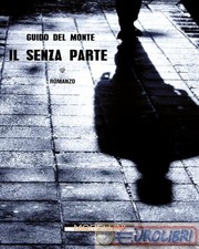 9791255271222 Guido Del Monte Il senza parte Morellini