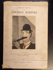 SOFFICI Ardengo. AMERIGO BARTOLI. Roma, Editoriale Periodici Italiani, 1950