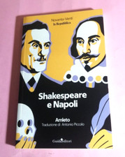 SHAKESPEARE E NAPOLI-AMLETO(TRADUZIONE IN NAPOLETANO ANTONIO PICCOLO) REPUBBLICA