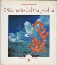 Chung-Tung Shi;..DIZIONARIO DEL FENG SHUI