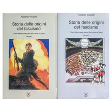 Roberto Vivarelli - Storia delle origini del fascismo - Il Mulino, 1991