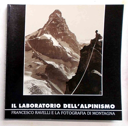 Laboratorio dell alpinismo - il, dell'alpinismo
