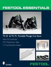 FESTOOL ESSENTIALS: TS 55 & TS