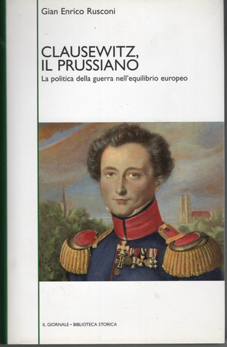 Clausewitz prussiano - clausewitz,, il