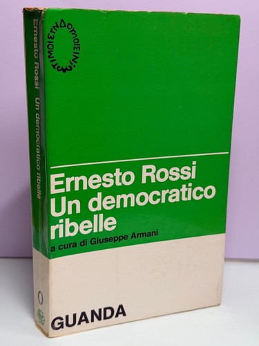 Ernesto rossi democratico - rossi, un