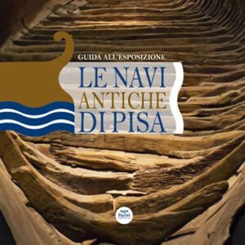 Navi antiche pisa - le,