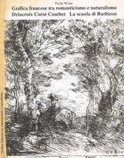 Grafica francese tra romanticismo e naturalismo. Delacroix, Corot, Courbet, La s