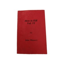 John Minnery How to Kill Vol