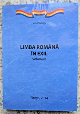 Limba Romana in Exil Volumul 1