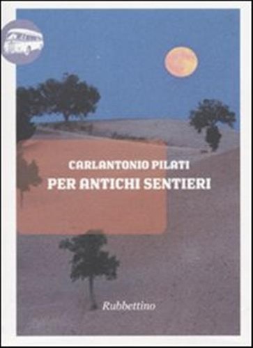 Per antichi sentieri - , pilati