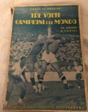 FOOTBALL - ITALIA E.De Martino Libro " Tre Volte Campioni del Mondo" 1938