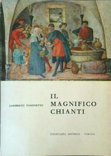 IL MAGNIFICO CHIANTI PARONETTO LAMBERTO ENOSTAMPA 1967 