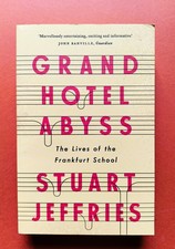 Grand Hotel Abyss: The Lives of the Frankfurt School - Stuart Jeffries, pb Verso