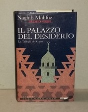 Naghib Mahfuz - IL PALAZZO DEL DESIDERIO .  1a Edizione . Pironti Editore 1991