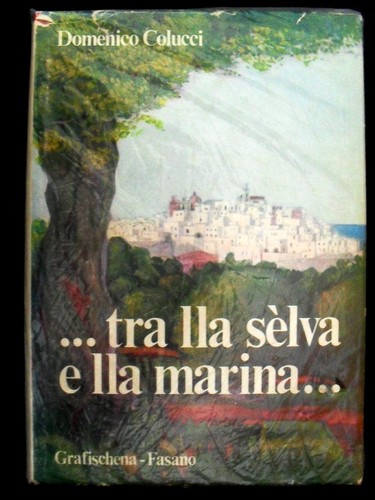 Ostuni tra lla selva e - tra,