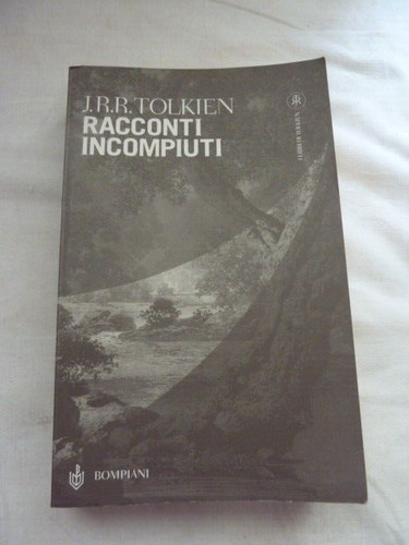Tolkien racconti incompiuti - tolkien,