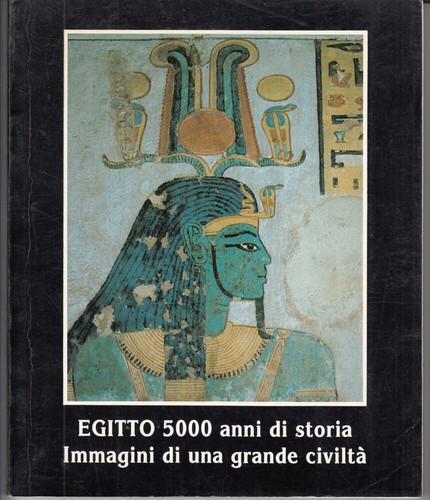 Egitto 5000 anni storia - anni, di