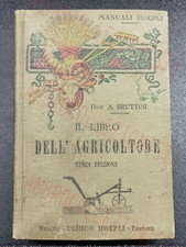 Manuale HOEPLI "Il Libro Dell'Agricoltore" 3° Ed. 1913 con 306 Incisioni - RARO